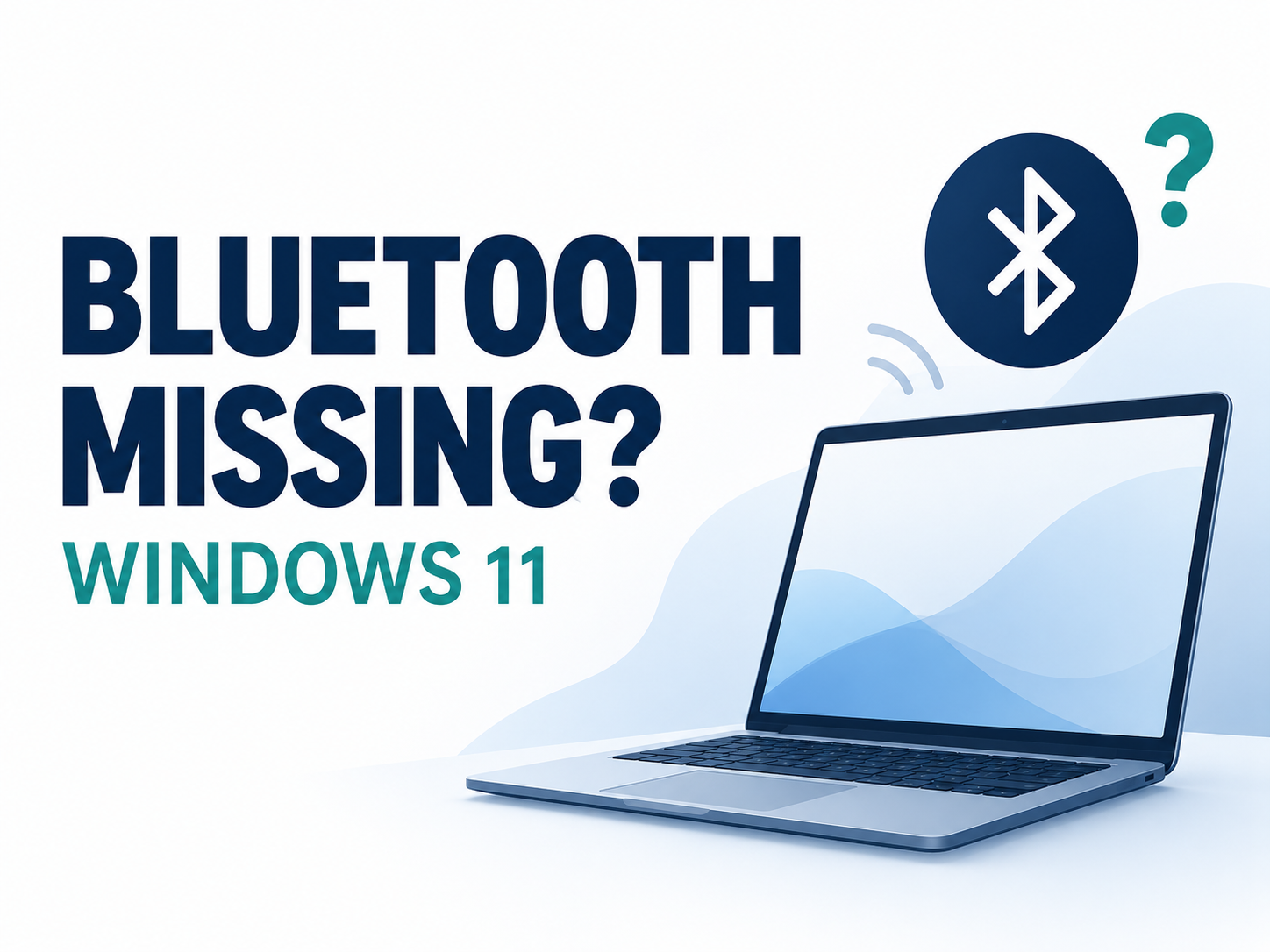 Bluetooth missing in Windows 11, illustrated with a laptop and Bluetooth symbol.