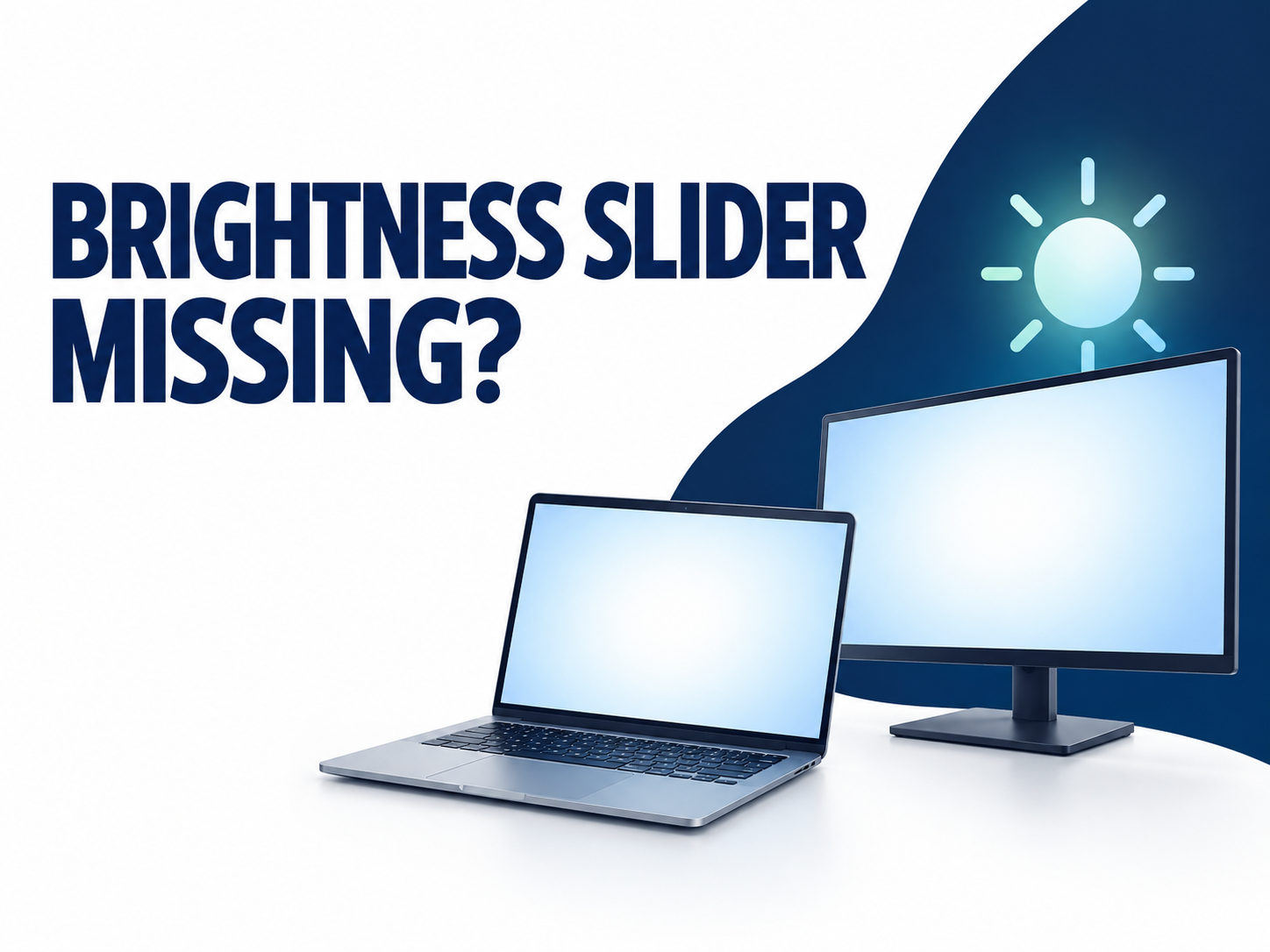 Missing brightness slider in Windows 11, illustrated with a laptop and external monitor.
