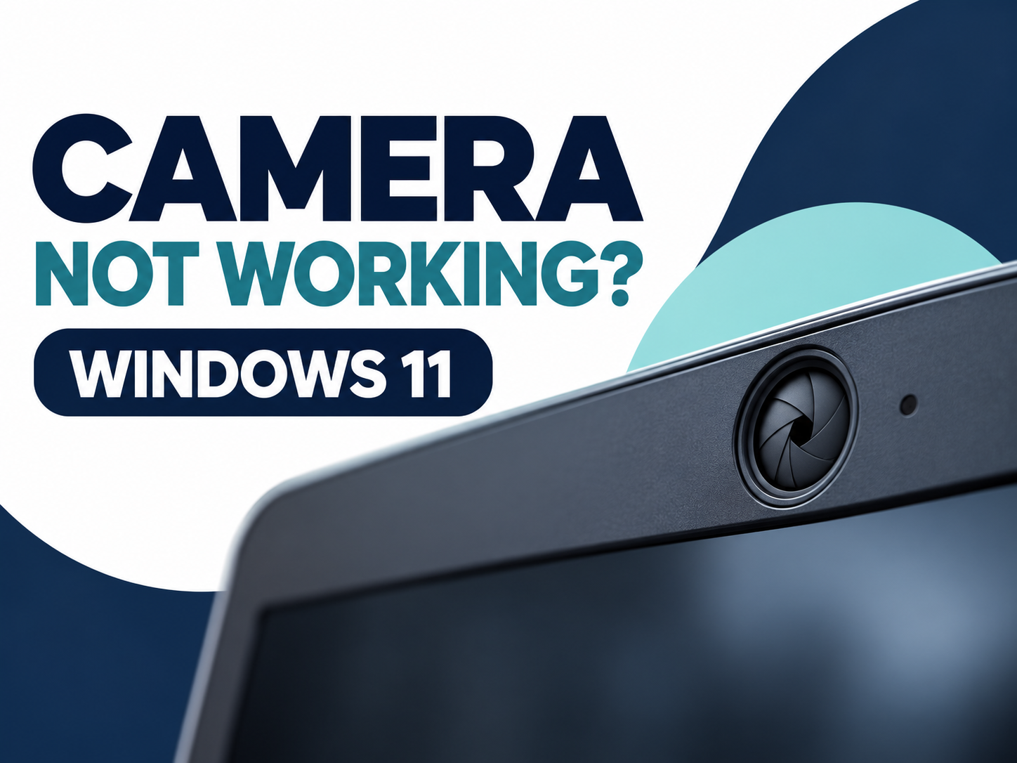 Camera not working in Windows 11, illustrated with a laptop webcam