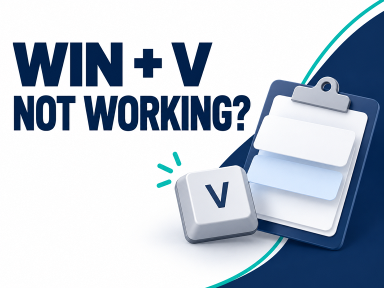 Win V clipboard history not working, illustrated with a clipboard and V key.