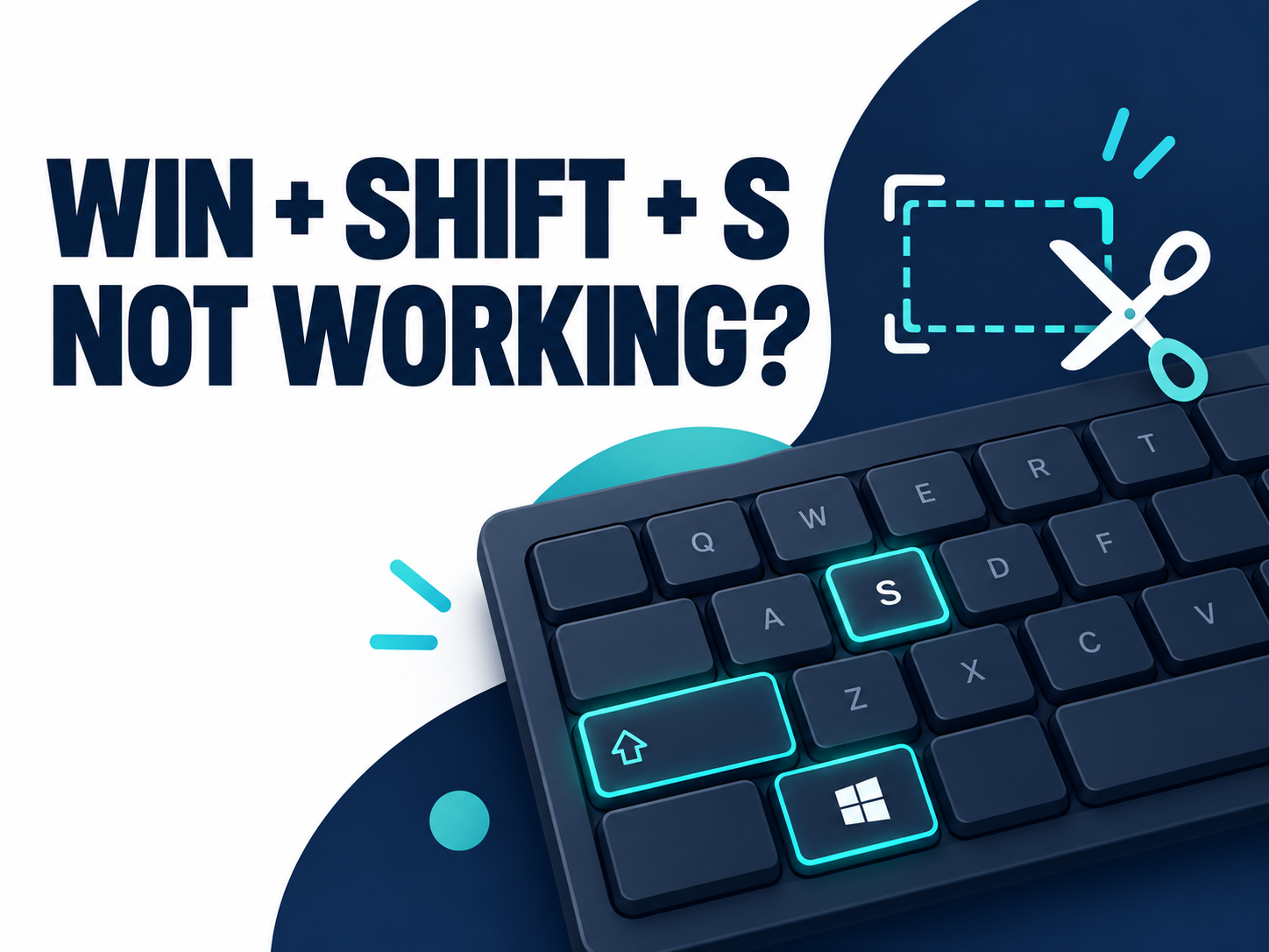 Win Shift S screenshot shortcut not working, illustrated with a keyboard and scissors.