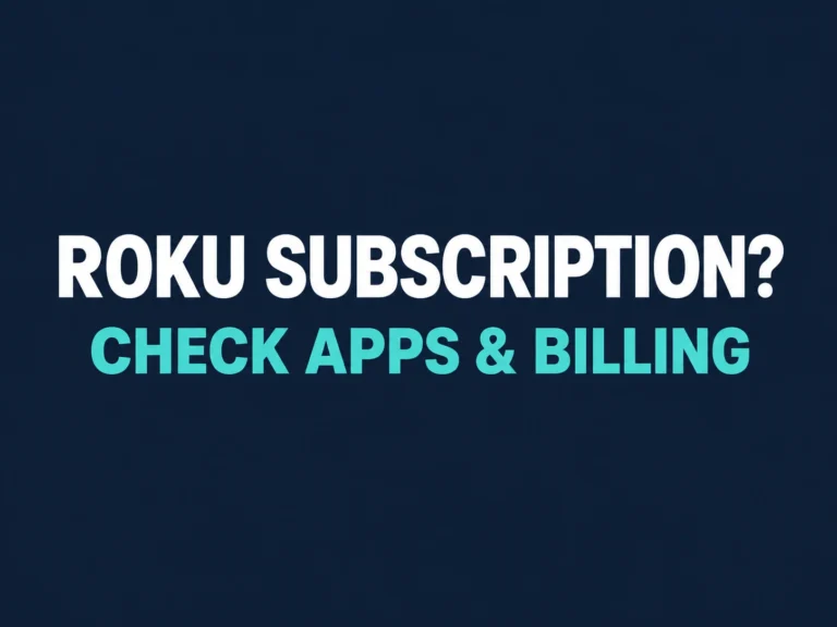 Roku subscription? Check Apps and billing.