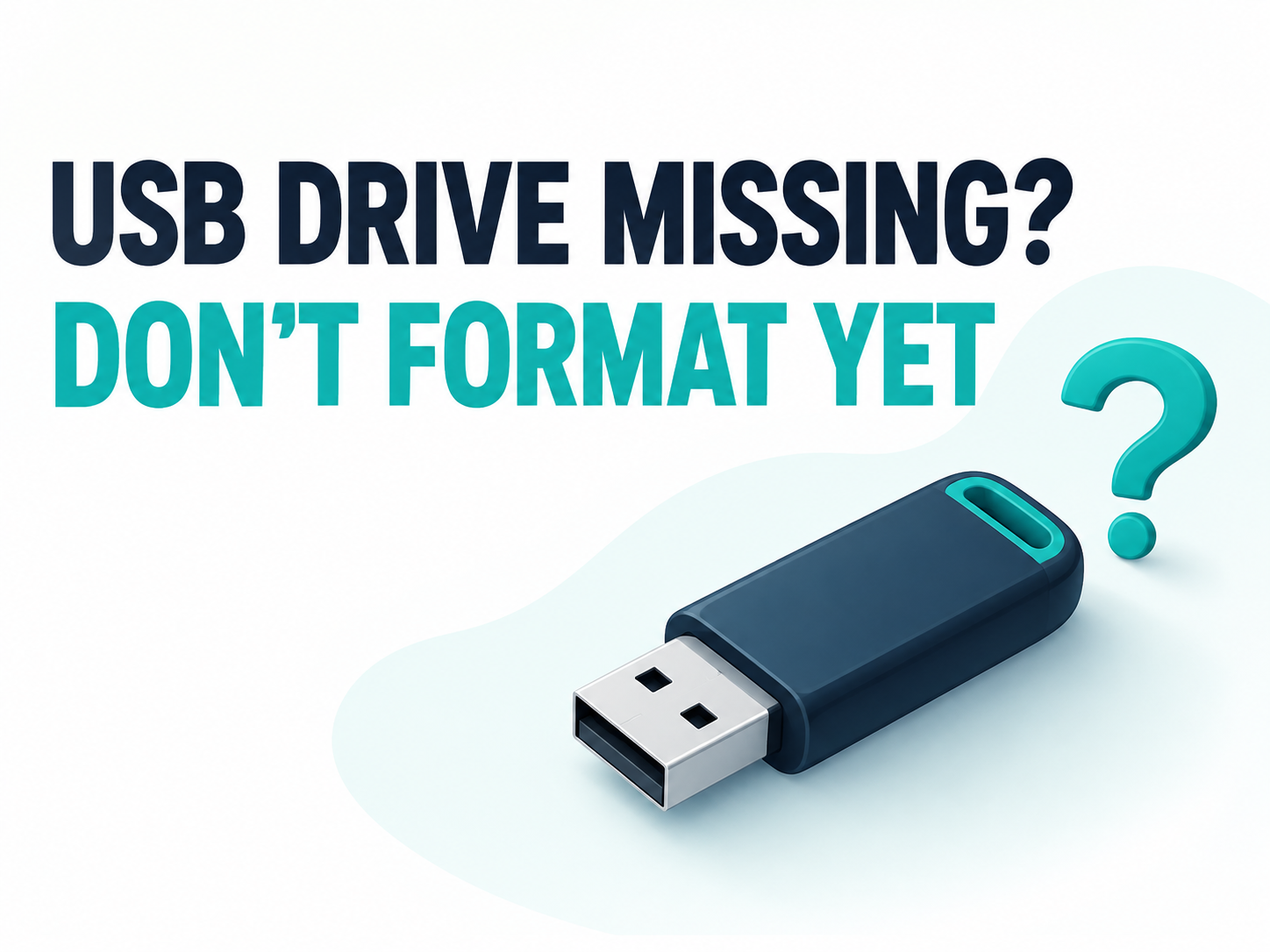 USB drive missing in Windows 11, with a reminder not to format yet